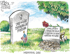 DYING FOR YOUR FREEDOM by John Darkow