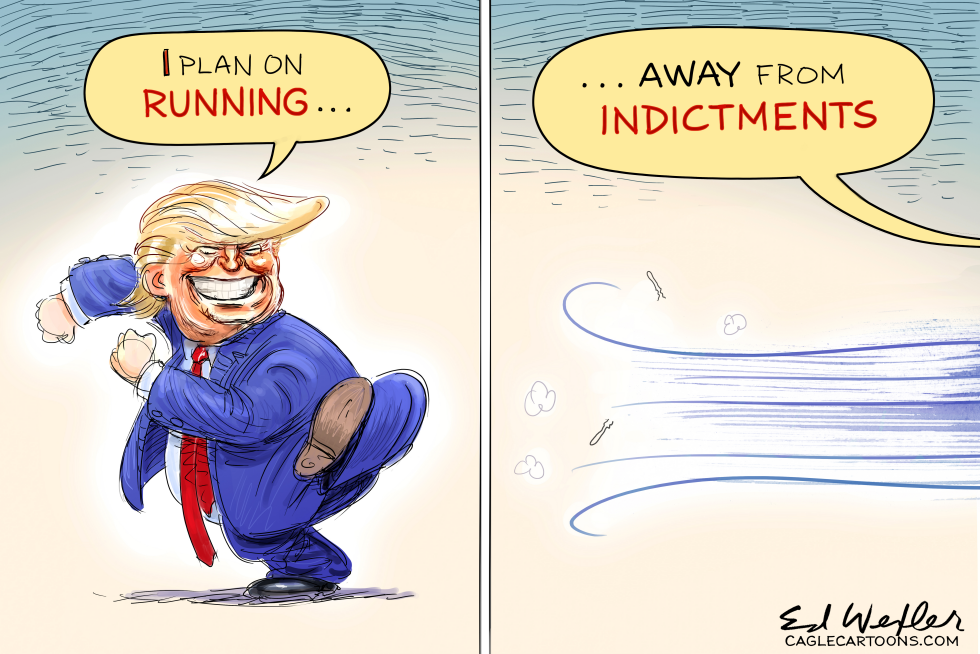 Trump Running From Indictments