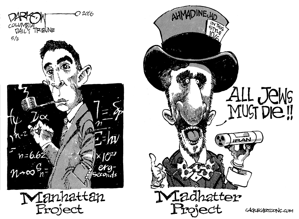  HE PUT MAD IN AHMADINEJAD by John Darkow