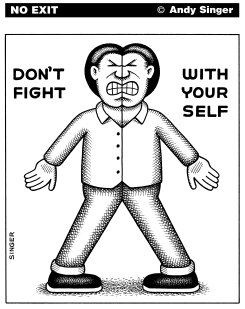 DON'T FIGHT WITH YOURSELF by Andy Singer