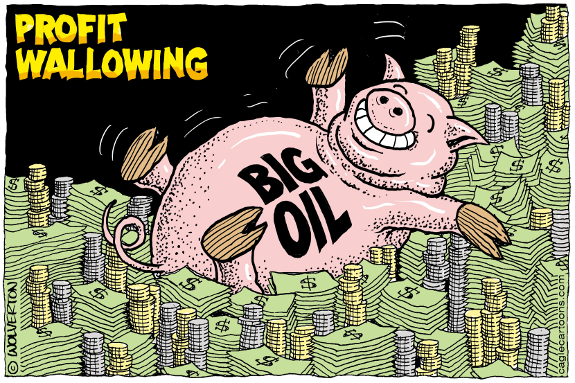 Big Oil Profit Wallowing