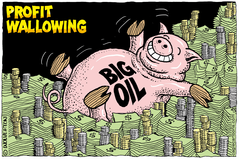 Big Oil Profit Wallowing