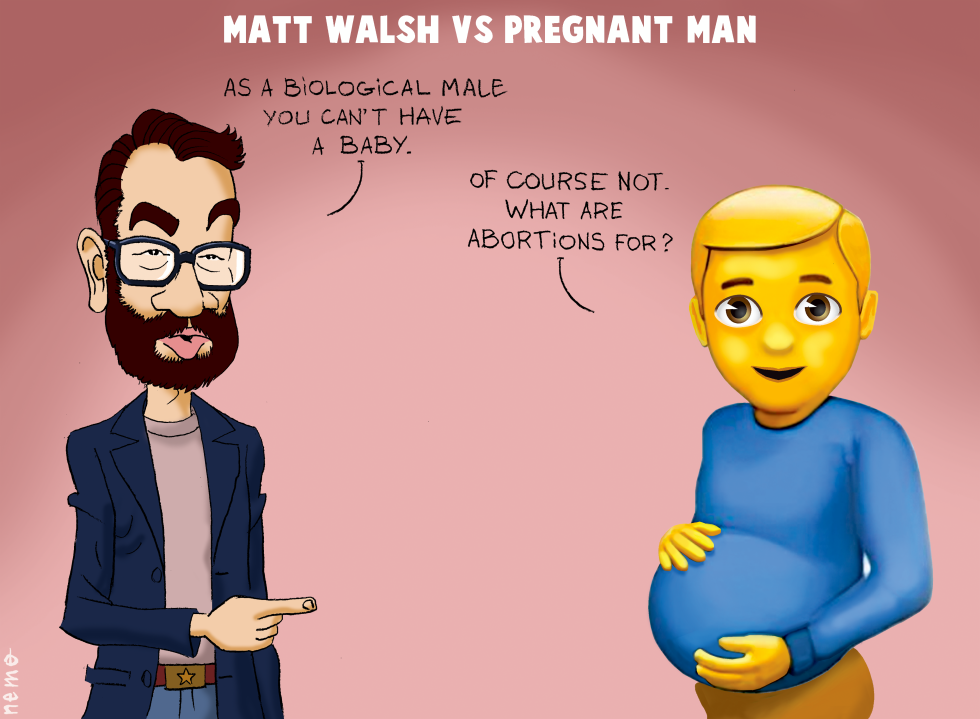 Matt Walsh VS Pregnant man