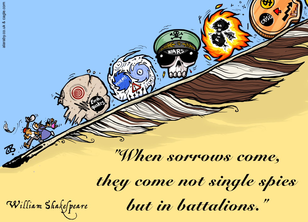 When sorrows come ..
