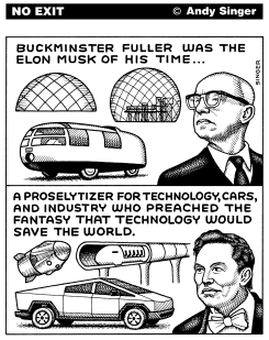BUCKMINSTER FULLER VS ELON MUSK by Andy Singer