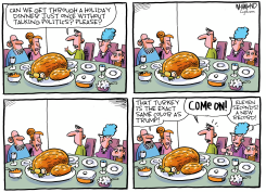 HOLIDAY DINNER POLITICS by Dave Whamond