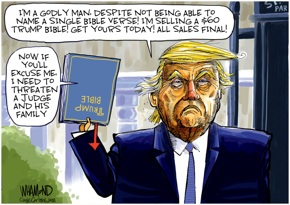 Trump Bible Grift cartoon shows desperate for cash fundraising off religion with evangelical base.
