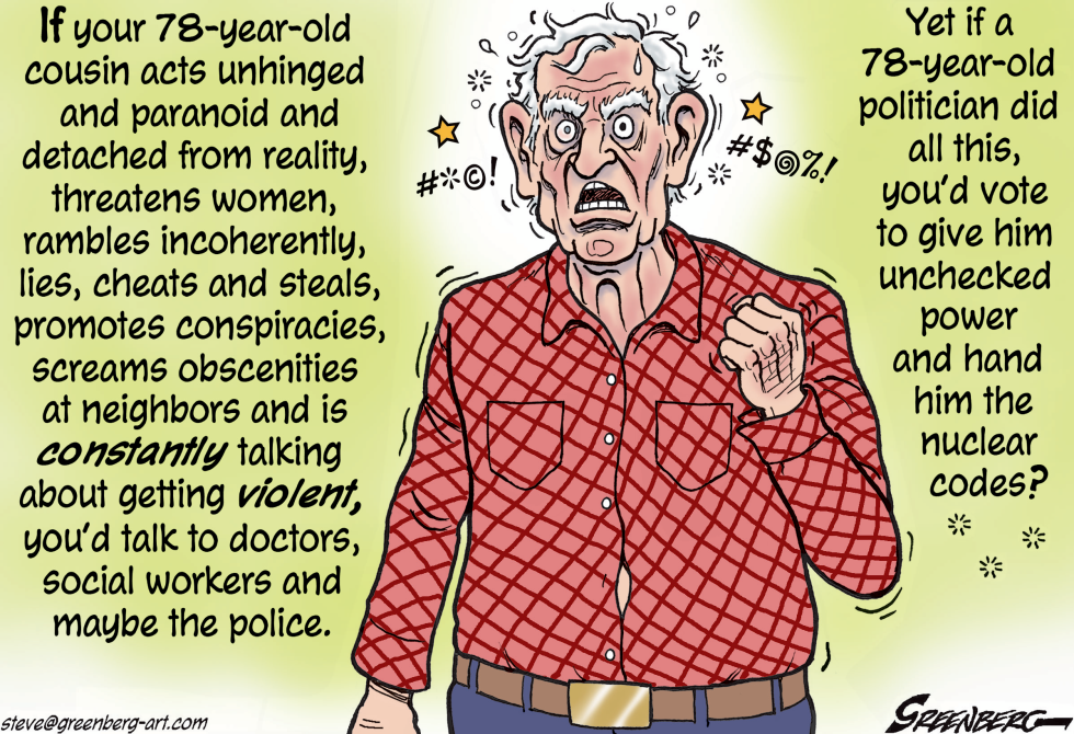 Don't elect a deranged old cousin but elect Trump?