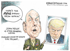 GEN KELLY WARNS ABOUT TRUMP by Dave Granlund