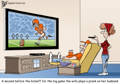 MAN WATCHES KICKOFF WIFE PREPARES A PRANK by Bruce Plante