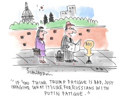 PUTIN FATIGUE by Harley Schwadron