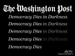 THE WASHINGTON POST DIES IN DARKNESS by Ratt
