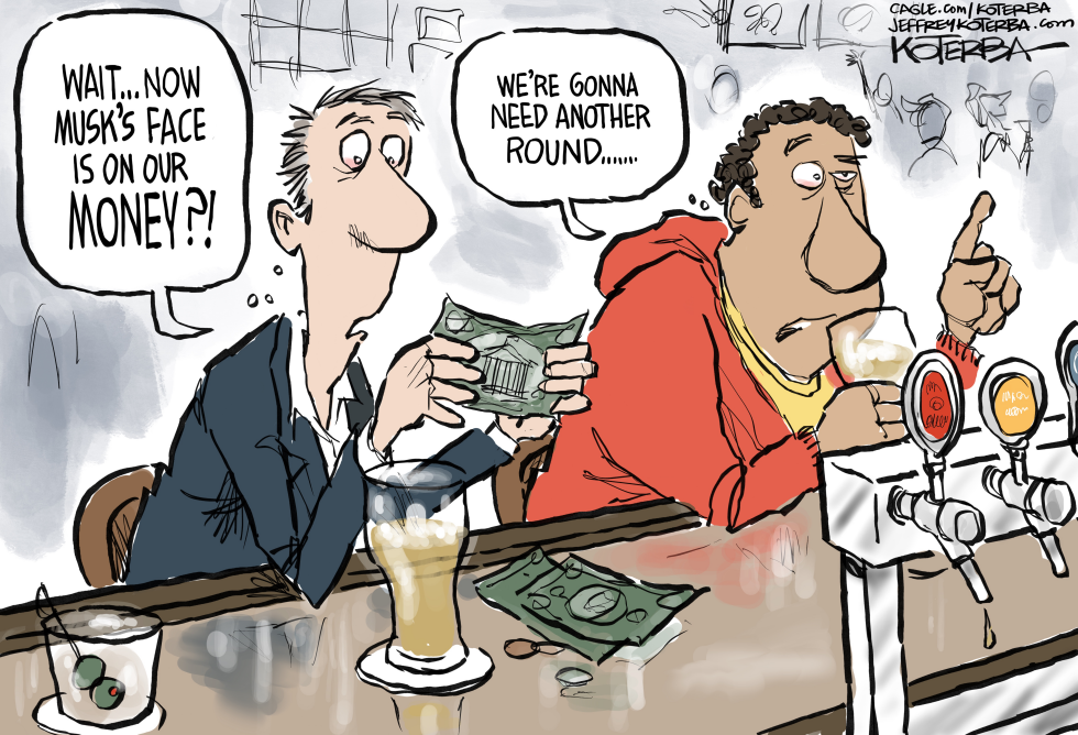 #3 MUSK'S FACE ON YOUR MONEY by Jeff Koterba