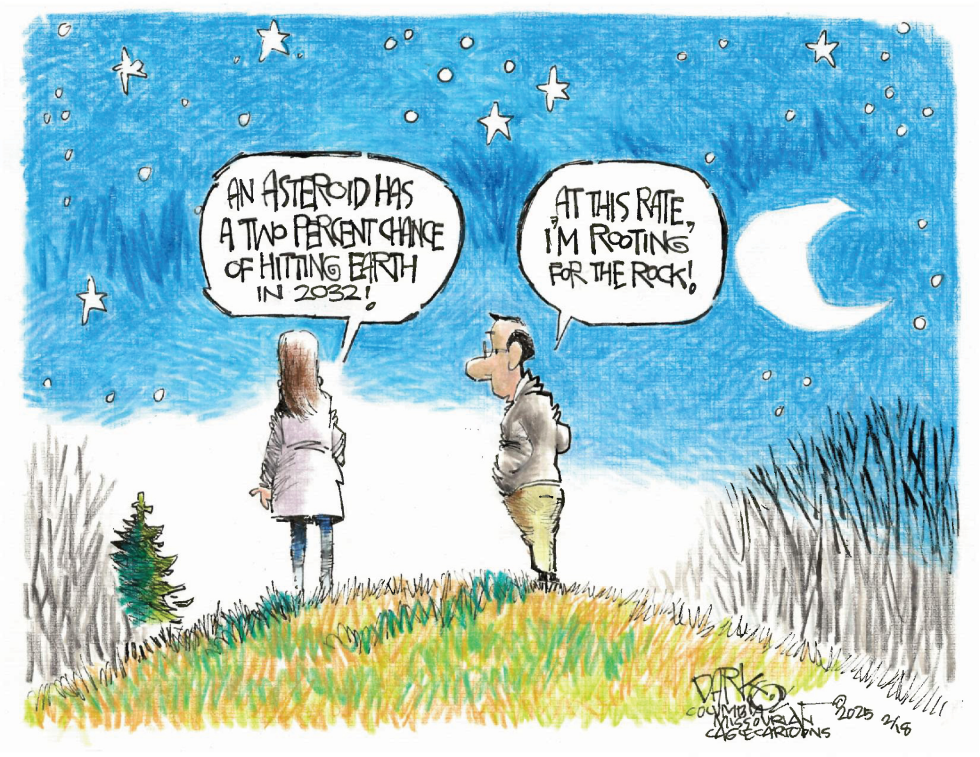 I'm rooting for the asteroid