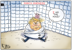 MARCH MADNESS OF KING TRUMP by Christopher Weyant