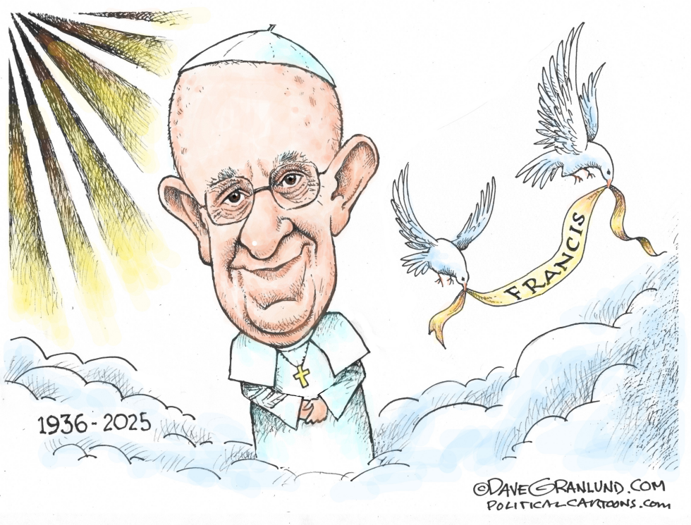 #1 POPE FRANCIS TRIBUTE 1936-2025 by Dave Granlund