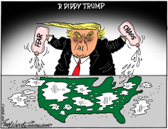 D. DIDDY TRUMP SLATHERS AMERICA IN FEAR AND CHAOS by Bob Englehart