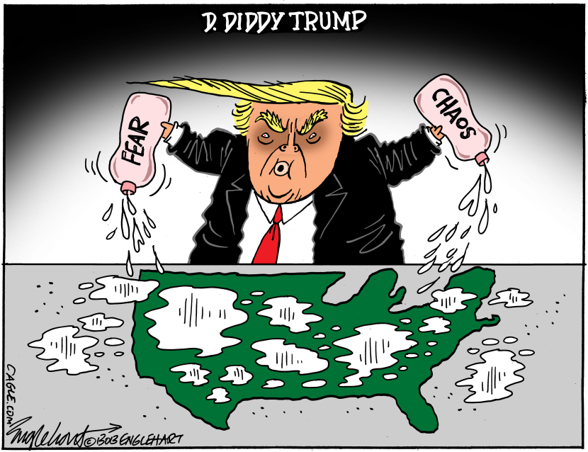 D. Diddy Trump Slathers America In Fear and Chaos