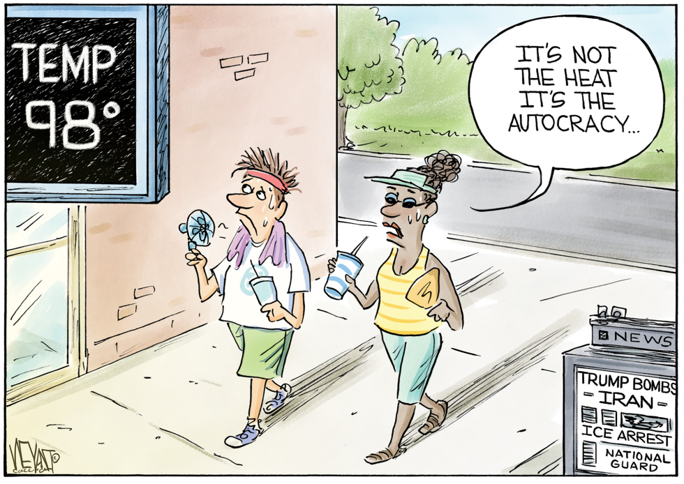 Not The Heat It's the autocracy