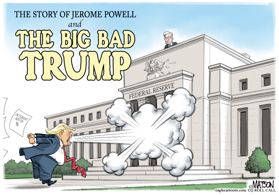 Jerome Powell and The Big Bad Trump