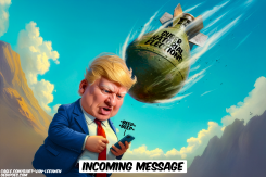 TRUMP GETS INCOMING MESSAGE by Bart van Leeuwen