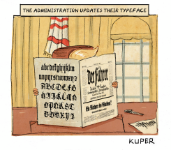 TRUMP ADMINISTRATION FINDS A NEW TYPEFACE by Peter Kuper