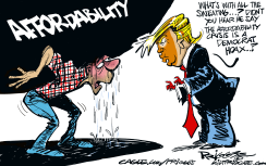 TRUMP'S AFFORDABILITY by Milt Priggee