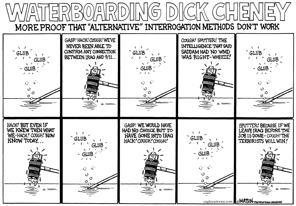  WATERBOARDING DICK CHENEY by RJ Matson