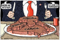 TRUMP EATS VENEZUELA, CUBA, GREENLAND AND CANADA by Monte Wolverton