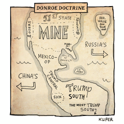 TRUMP'S VERSION OF THE MONROE DOCTRINE by Peter Kuper