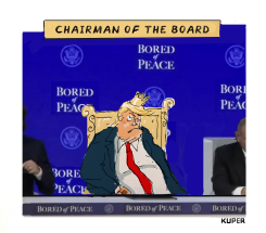 TRUMP'S BORED OF PEACE by Peter Kuper