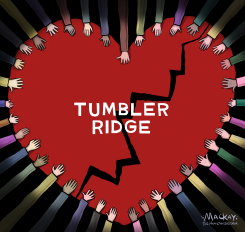 REACHING OUT TO SOOTHE TUMBLER RIDGE HEARTBREAK by Graeme MacKay
