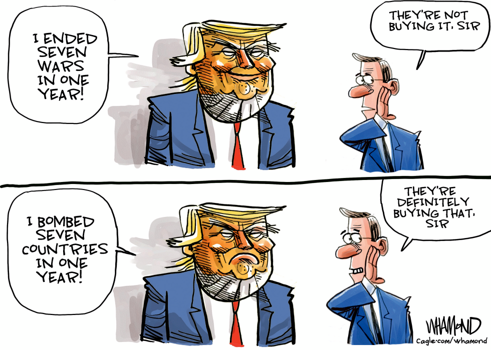 In this Donald Trump cartoon, the former president boasts about ending wars, but his advisor reveals the satirical truth behind Trump bombing countries.