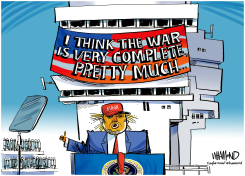 TRUMP'S MISSION ACCOMPLISHED MOMENT by Dave Whamond