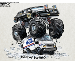 MAIL-IN VOTING CRUSHED BY THE MONSTER TRUCK OF GOVERNMENT by Steve Sack