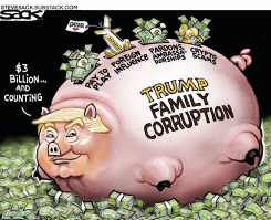TRUMP FAMILY GRIFT PIGGY BANK FOREIGN CASH AND SCAMS by Steve Sack