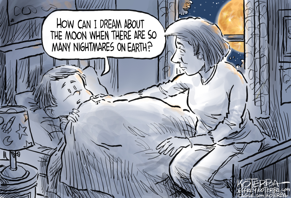 In this political cartoon, a child laments earthly nightmares overshadowing moon dreams, highlighting youth anxiety amid global chaos.