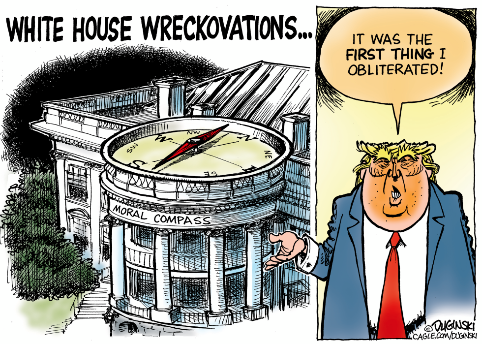 Trump's White House Wreckovations: Obliterating the Moral Compass
