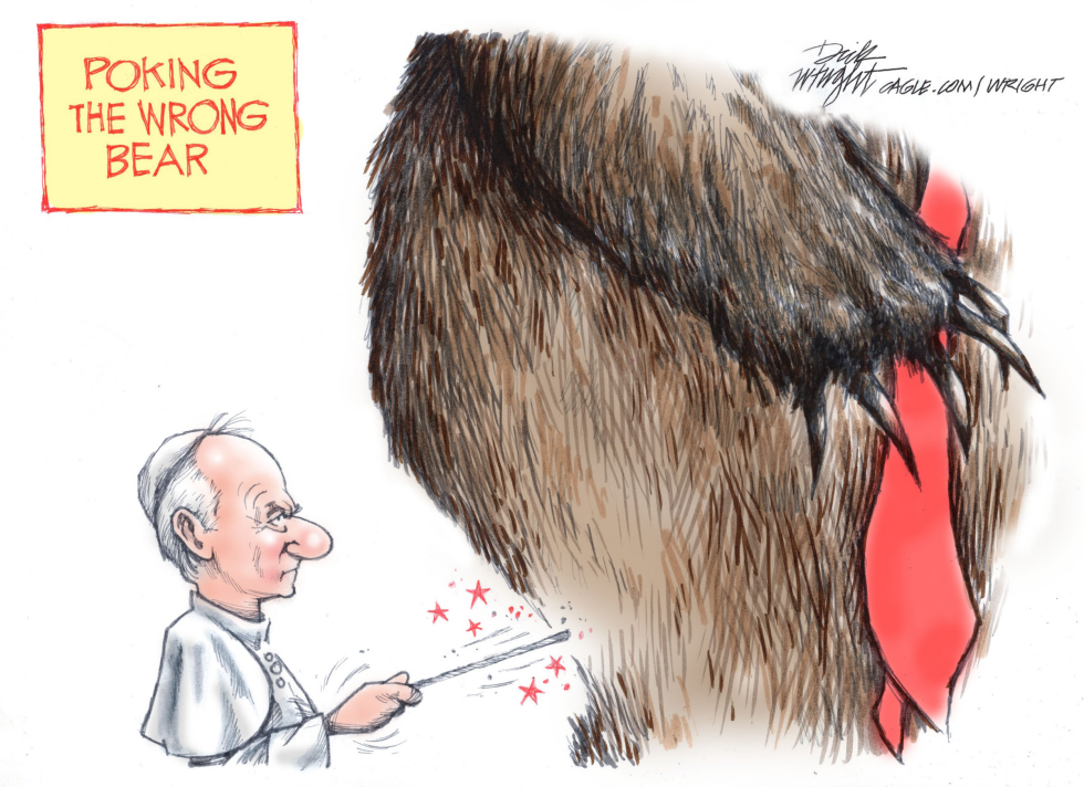 Dick Wright's Take on the Trump-Pope Feud: Poking the Wrong Bear