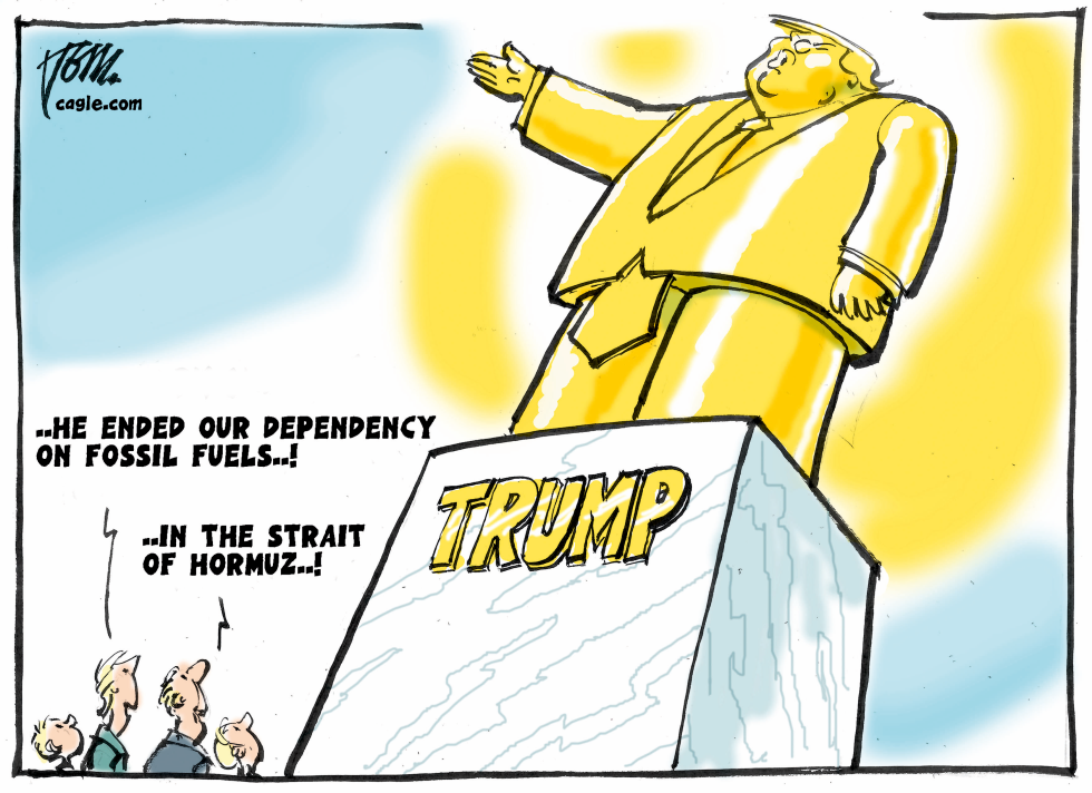 Tom Janssen's cartoon mocks Trump's energy policies with a golden statue proclaiming ended dependency on fossil fuels amid Strait of Hormuz blockade and rising oil prices.