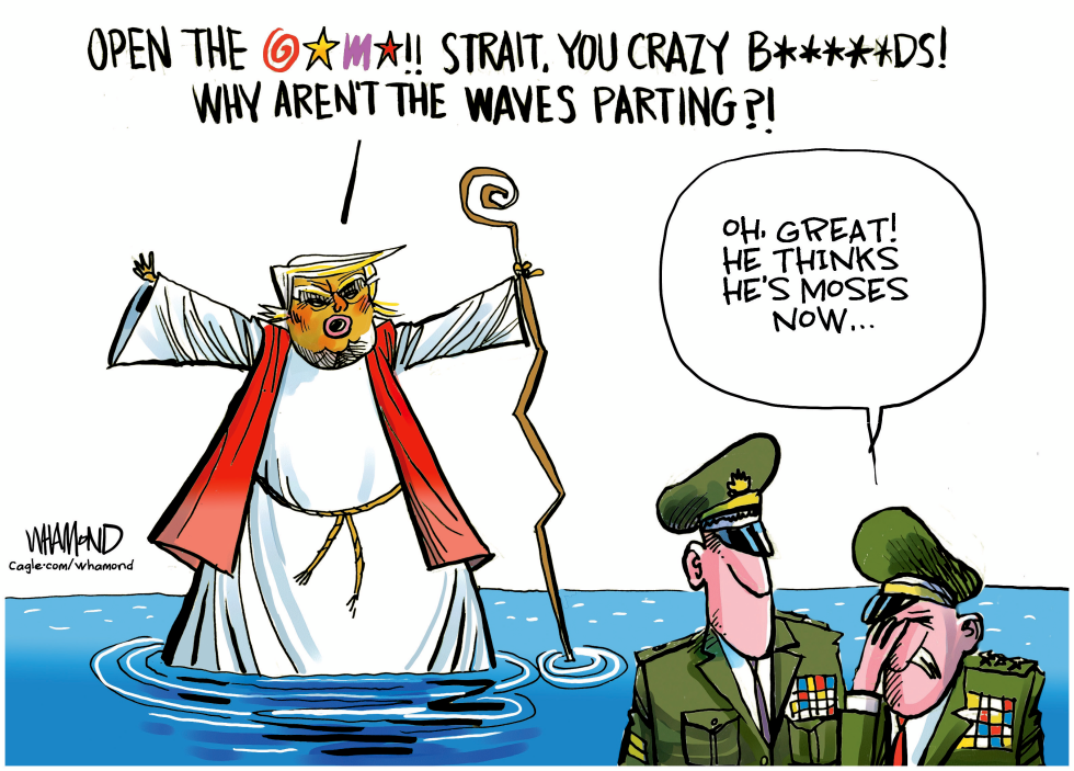 Trump as Moses demands Strait of Hormuz open in political cartoon on Iran crisis and gas prices.