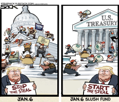 TRUMP JANUARY 6 SLUSH FUND CARTOON – START THE STEAL by Steve Sack