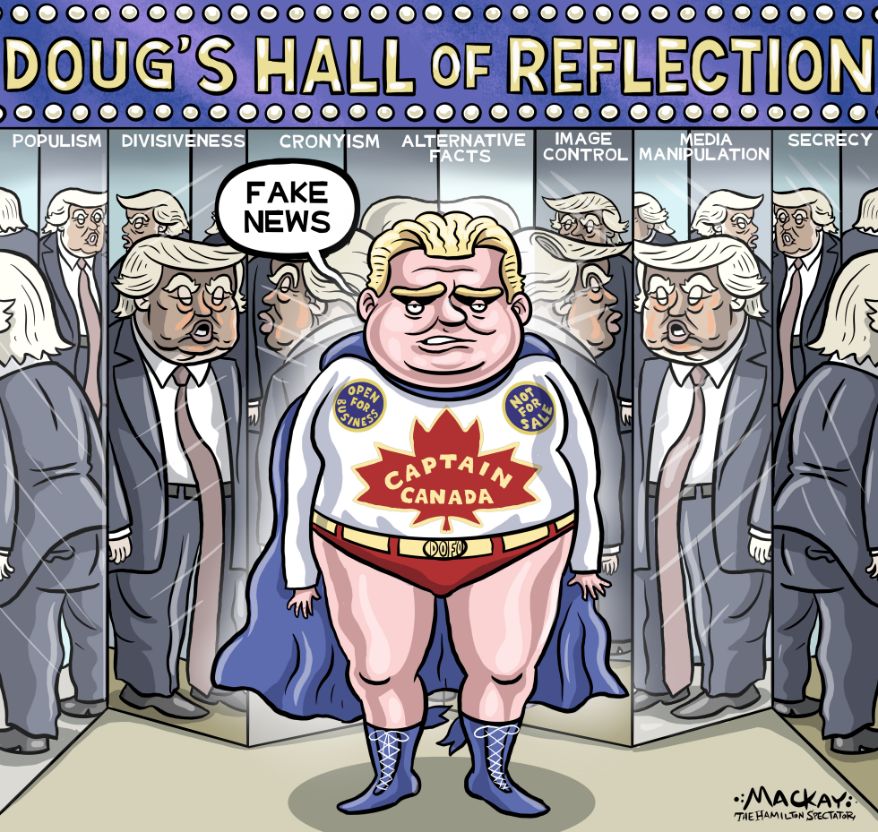 Hall of mirrors reflects Doug Ford's Trumpiness