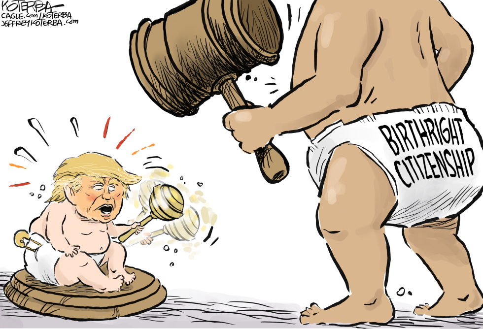 Trump as Baby Confronts Birthright Citizenship Gavel in 2026 Cartoon