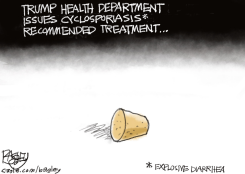 TRUMP HEALTH DEPARTMENT DIARRHEA TREATMENT by Pat Bagley
