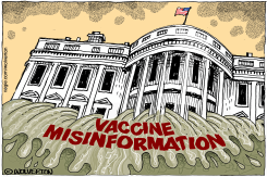 WHITE HOUSE ENGULFED BY VACCINE MISINFORMATION by Monte Wolverton
