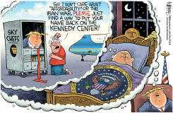 TRUMP DREAMS OF KENNEDY CENTER RENAME by Rick McKee