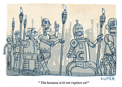 ROBOTS PROTEST HUMAN REPLACEMENT THREAT by Peter Kuper