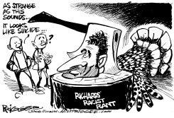 RICHARDS RACIST RANT by Milt Priggee