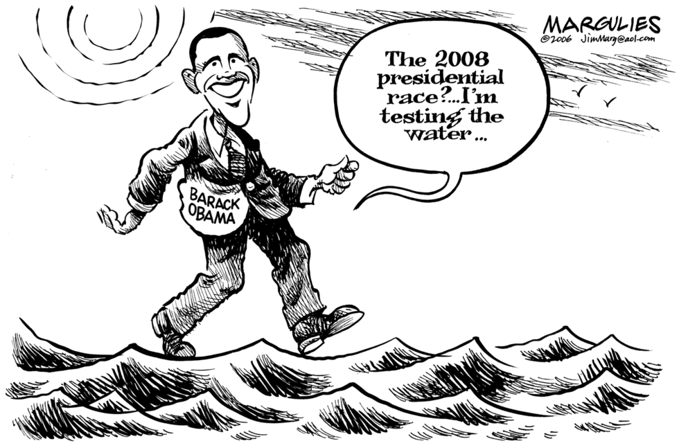 The 2008 presidential race  Im testing the water
